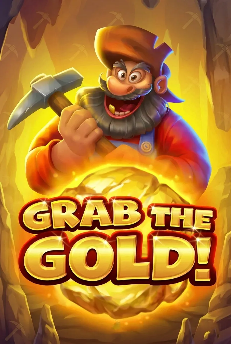 Grab the gold